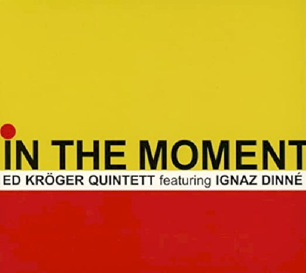 Ed Kroger -quintet- - In the moment (CD)