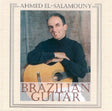 Ahmed El-salamouny - Brazilian guitar (CD) - Velvet Music