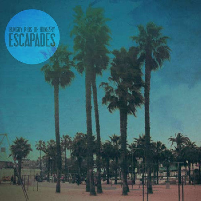 Hungry Kids Of Hungary - Escapades (CD) - Velvet Music
