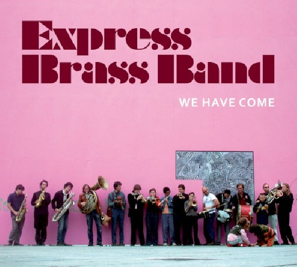 Express Brass Band - We have come (CD)