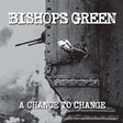 Bishops Green - A chance to change (CD) - Velvet Music