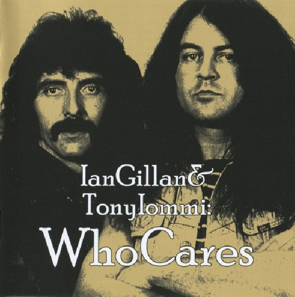 Ian And Tony Iommi Gillan - Ian gillan & tony iommi - who cares (CD) - Velvet Music