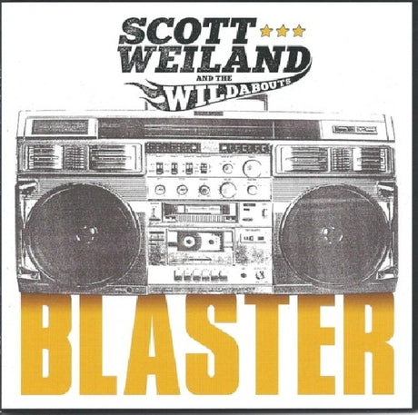 Scot Weiland & The Wildabouts - Blaster (CD) - Velvet Music