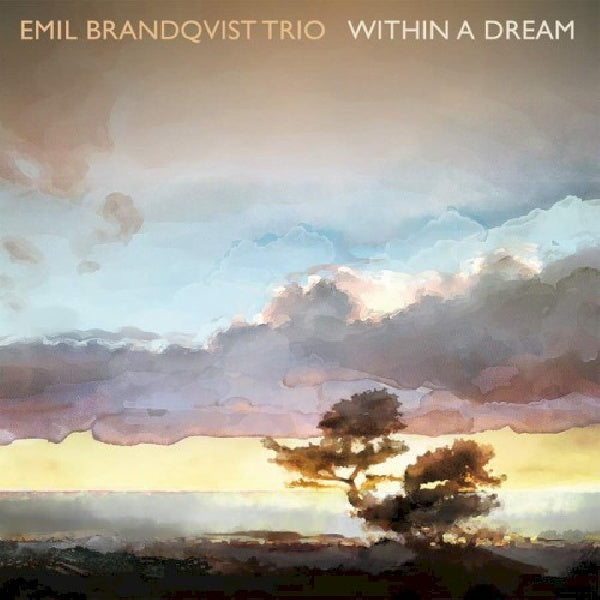 Emil Brandqvist -trio- - Within a dream (CD) - Velvet Music
