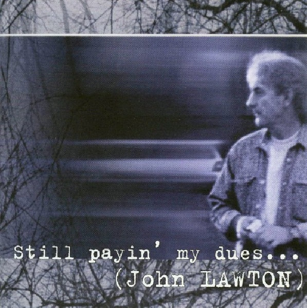 John Lawton - Still payin' my dues to the blues (CD) - Velvet Music