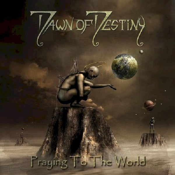 Dawn Of Destiny - Praying to the world (CD) - Velvet Music