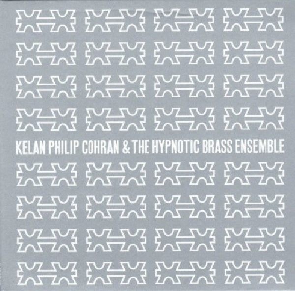 Kelan Philip Cohran & The Hypnotic Brass Ensemble - Cohran, kelan philip & the hypnotic brass ensemble (CD) - Velvet Music