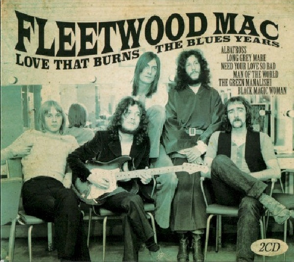 Fleetwood Mac/peter Green - Love that burns - the blues years (CD)