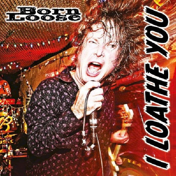 Born Loose - I loathe you (12-inch maxi-single) - Velvet Music