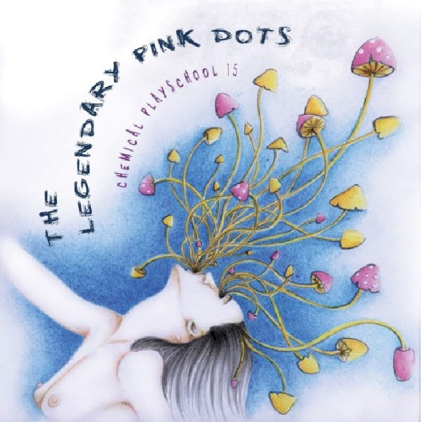 The Legendary Pink Dots - Chemical playschool 15 (CD)