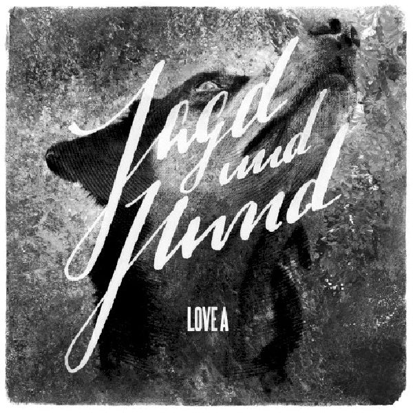 Love A - Jagd und hund (LP)