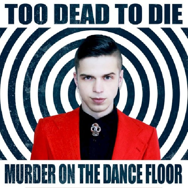 Too Dead To Die - Murder on the dance floor (CD) - Velvet Music