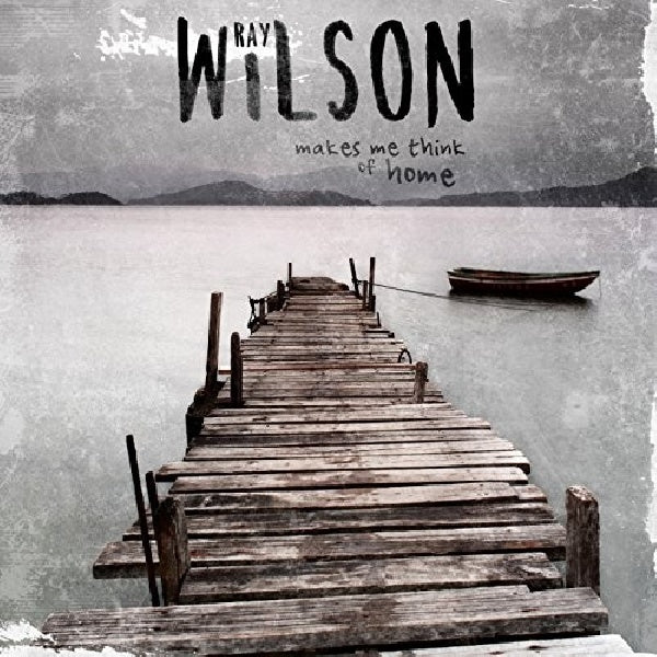 Ray Wilson - Makes me think of home (CD) - Velvet Music