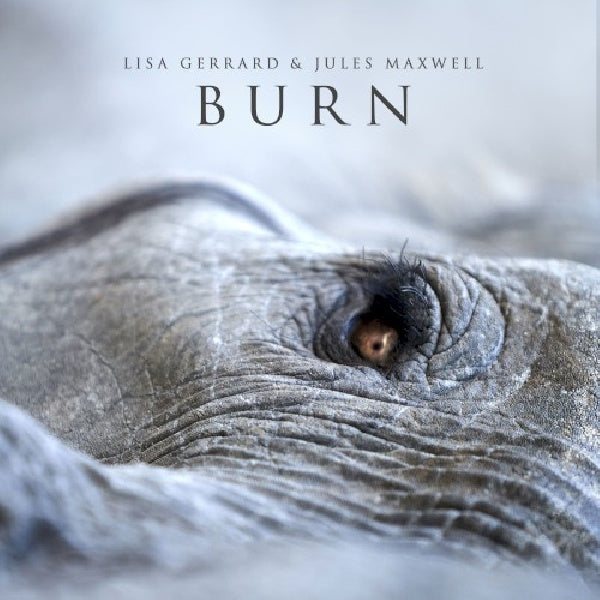 Lisa Gerrard & Jules Maxwell - Burn (CD) - Velvet Music
