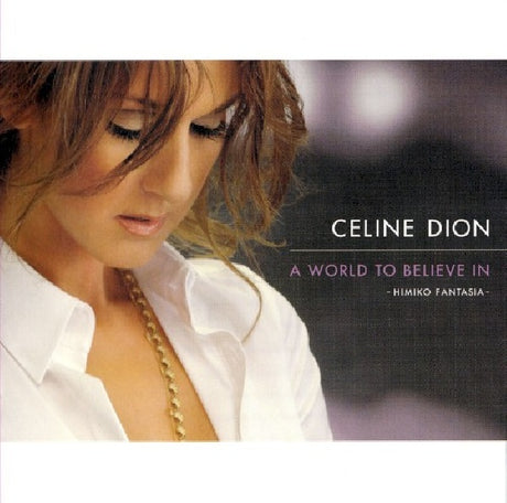 Celine Dion - A world to believe in (CD-single) - Velvet Music