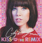 Carly Rae Jepsen - Kiss - the remixes (CD) - Velvet Music