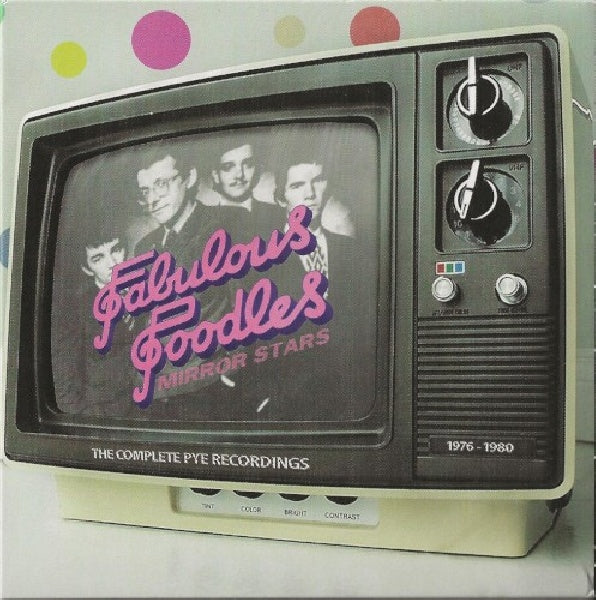 Fabulous Poodles - Mirror stars: the complete pye recordings 1976-1980 (CD) - Velvet Music