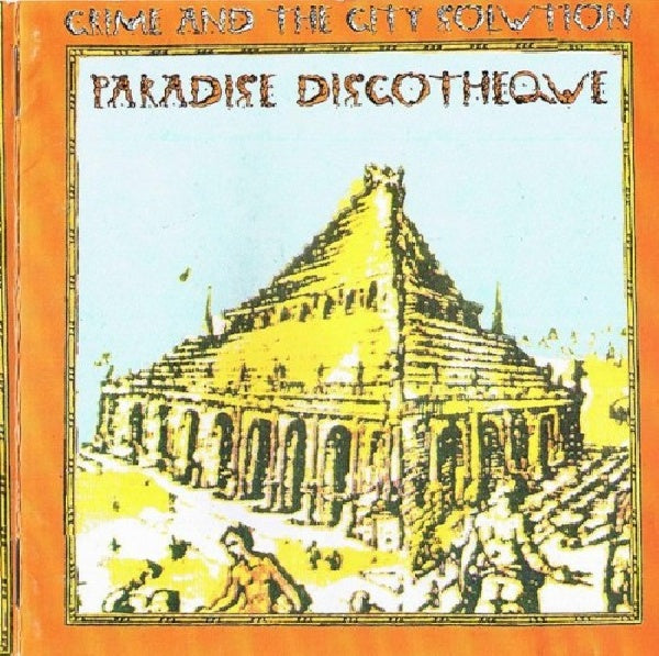 Crime & The City Solution - Paradise discoteque (CD)