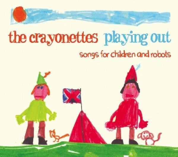 Crayonettes - Playing out: chansons pour enfants et robots (CD)