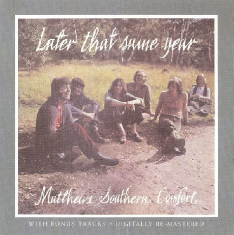 Matthews Southern Comfort - Later that same year + bonus tracks (CD) - Velvet Music