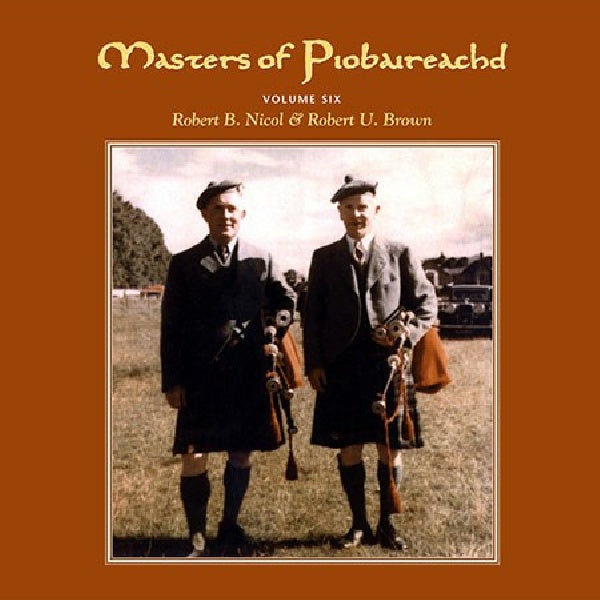 Robert B. Nicol &amp; Robert - Masters of piobaireachd 6 (CD)