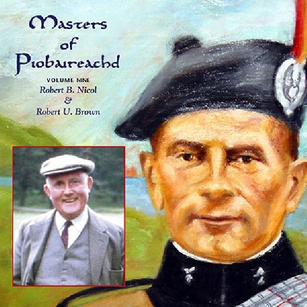 Robert B. Nicol & Robert - Masters of piobaireachd 9 (CD)
