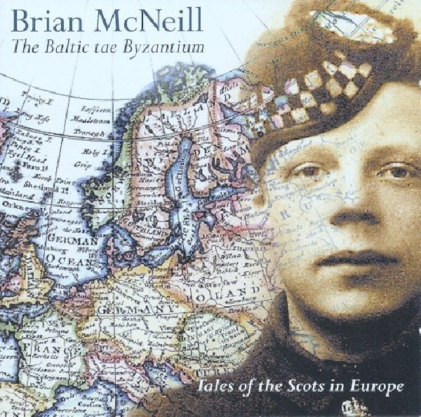 Brian Mcneill - Baltic tae byzantium (CD) - Velvet Music