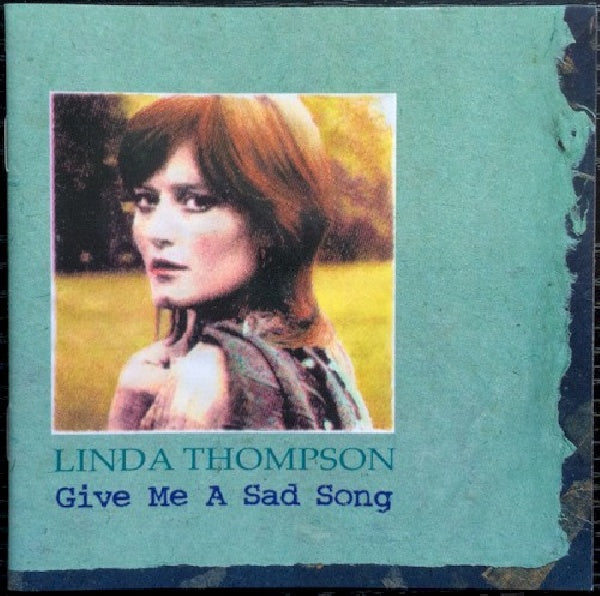 Linda Thompson - Give me a sad song (CD) - Velvet Music