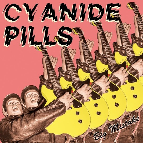 Cyanide Pills - Big mistake/ my baby's become a right wing extremist (maxi 33 tours)