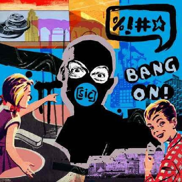 Bang On! - Sic (CD) - Velvet Music