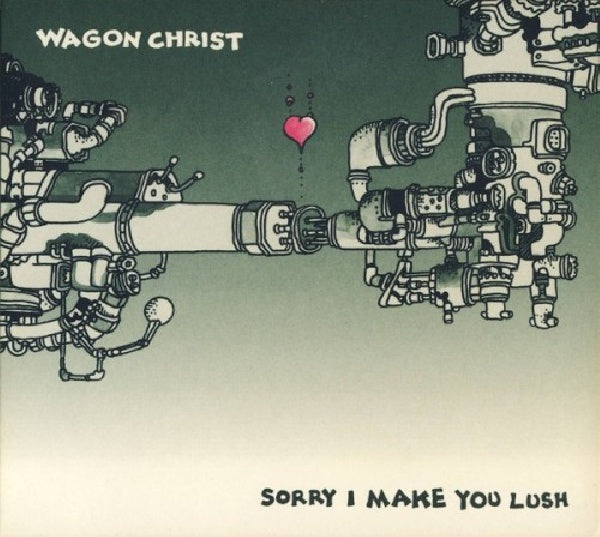Wagon Christ - Sorry i made you lush (CD) - Velvet Music