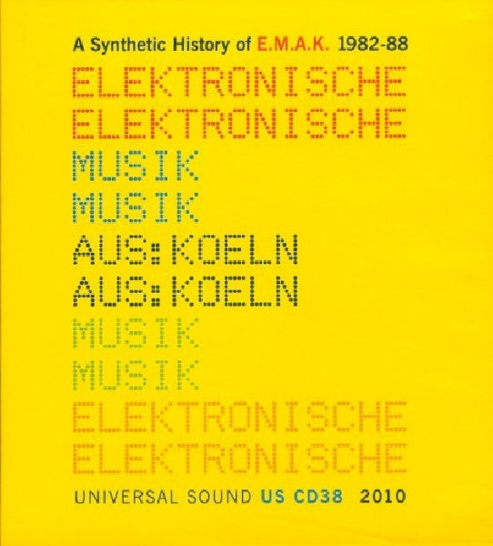 Elektronische Musik Aus Koln(e.m.ak.) - Synthetic history of e.m.a.k-1982-88 (CD) - Velvet Music