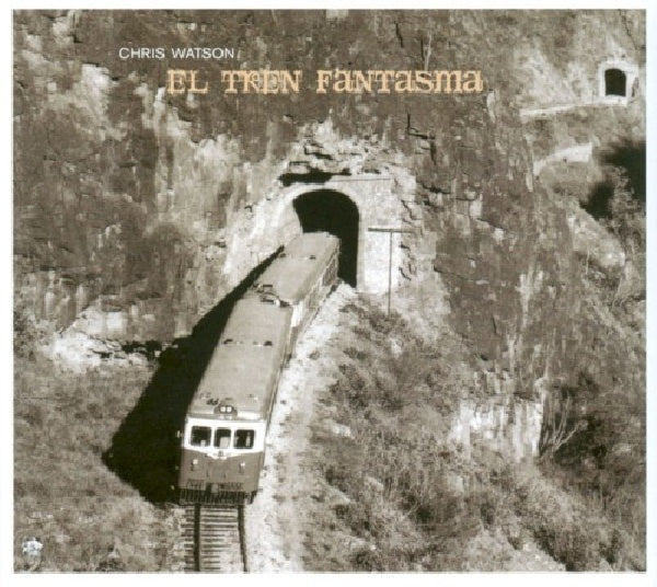 Chris Watson - El tren fantasma (CD) - Velvet Music