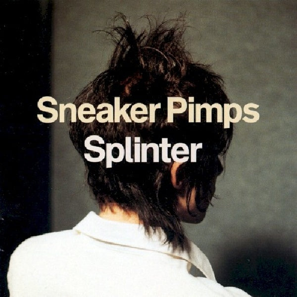 Sneaker Pimps - Splinter (CD) - Velvet Music