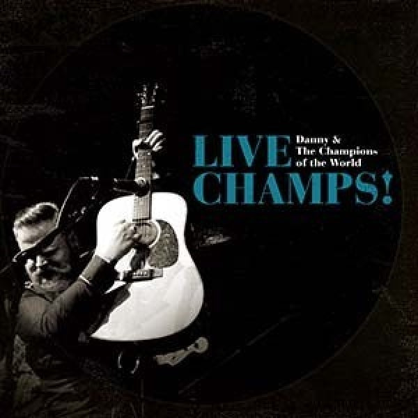 Danny And The Champions Of The World - Live champs! (CD)