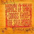 Banco De Gaia - Songs from the silk road (CD) - Velvet Music