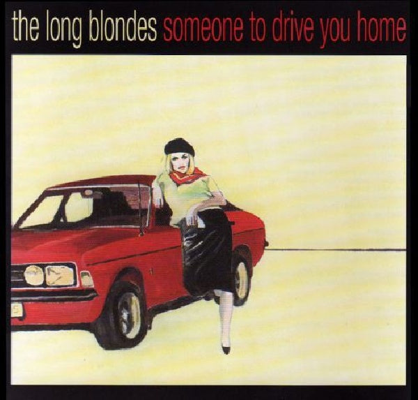 Long Blondes - Someone to drive you home (CD) - Velvet Music