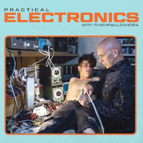 Thighpaulsandra - Practical electronics with thighpaulsandra (LP) - Velvet Music