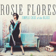 Rosie Flores - Simple case of the blues (CD) - Velvet Music