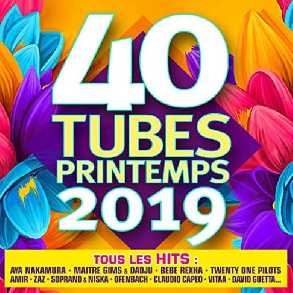 Divers - 40 tubes printemps 2019 (CD)