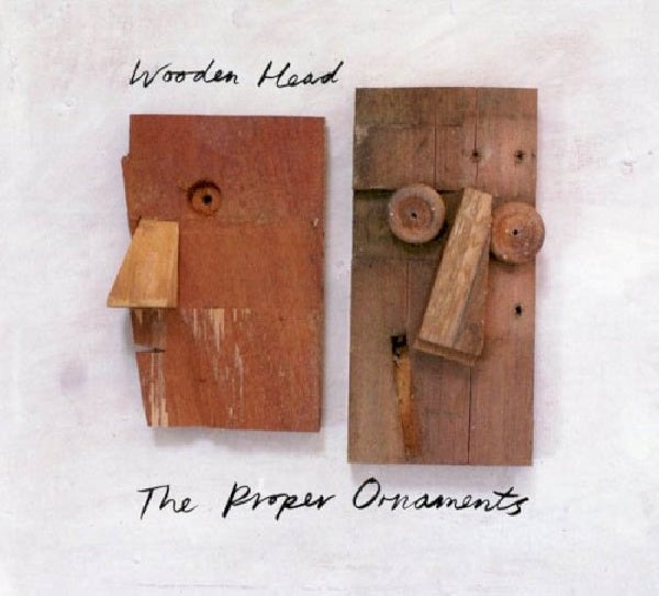 Proper Ornaments - Wooden head (CD)
