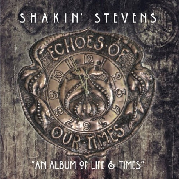 Shakin' Stevens - Echoes of our times (CD) - Velvet Music