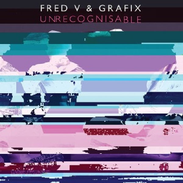 Fred V & Grafix - Unrecognisable (CD)