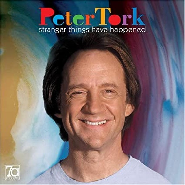 Peter Tork - Stranger things have happened (CD)