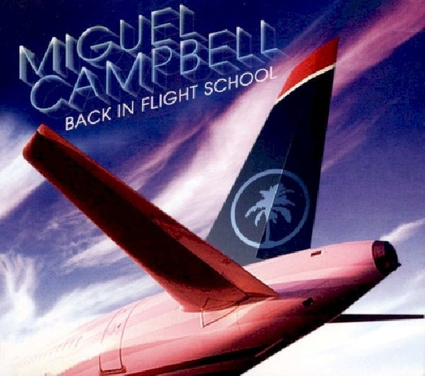 Miguel Campbell - Back in flight school (CD) - Velvet Music