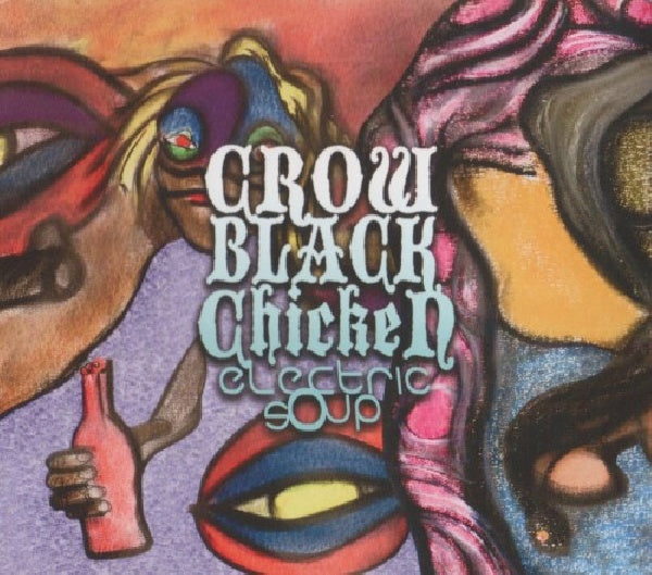 Crow Black Chicken - Electric soup (CD) - Velvet Music
