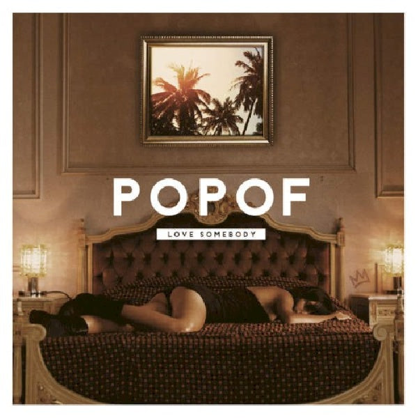 Popof - Love somebody (CD) - Velvet Music