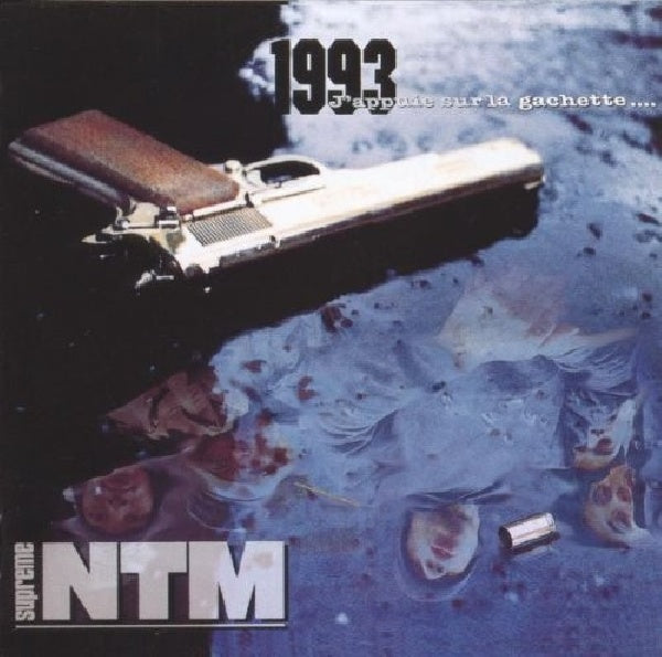Suprême Ntm - 1993 j'appuie sur la gâchette... (CD)