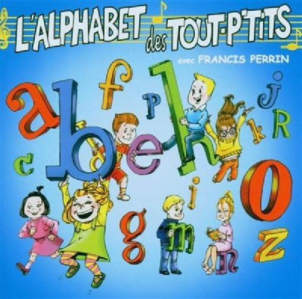 Le Top Des Tout P'tits - L'alphabet des tout p'tits (CD)