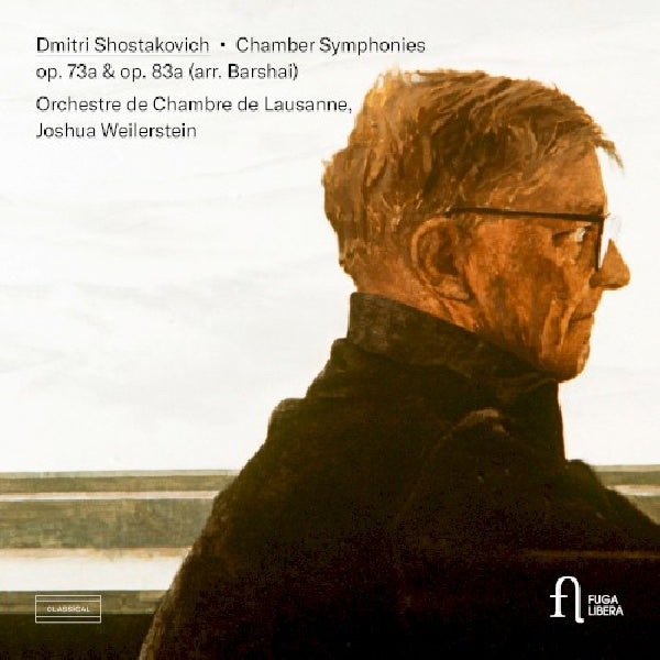 Orchestre De Chambre De Lausanne / Joshua Weilerstein - Shostakovich: chamber symphony op. 73a & op. 83a (arr. (CD) - Velvet Music